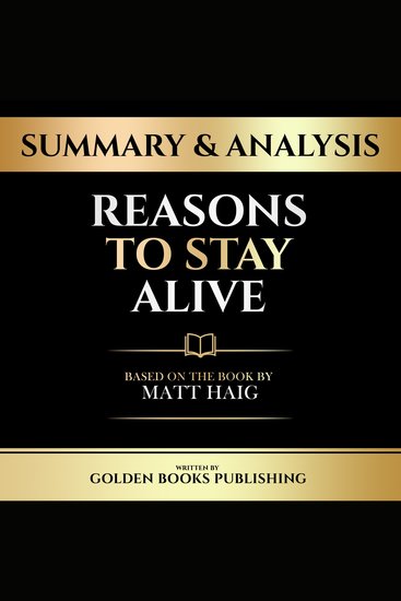 Summary & Analysis - Reasons To Stay Alive - Based On The Book By Matt Haig - cover