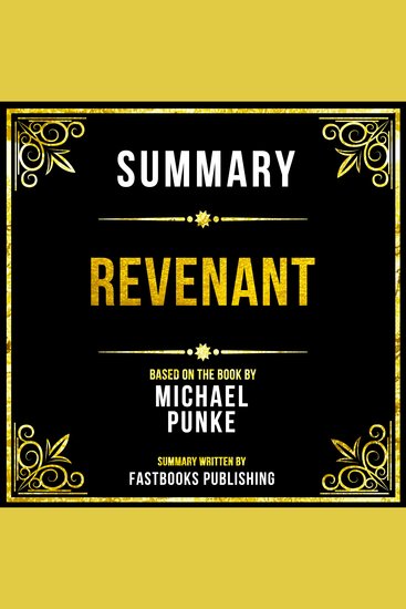 Summary - Revenant - Based On The Book By Michael Punke - cover