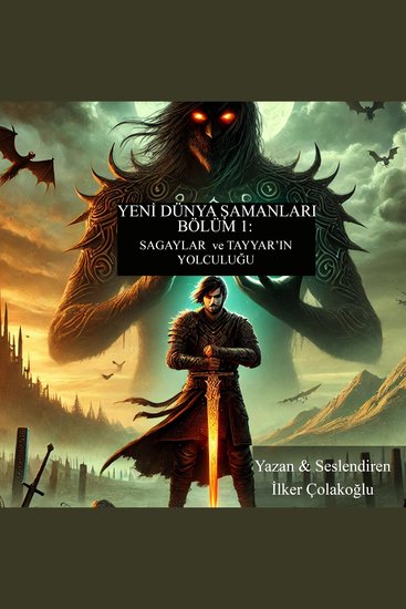 Sagaylar ve Tayyar'ın Yolculuğu - Yeni Dünya Şamanları 1 Kitap ( Türk Mitolojisi Temalı Karanlık Fantastik Öykü) - cover