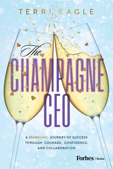 The Champagne CEO - A Sparkling Journey of Success Through Courage Confidence and Collaboration - cover