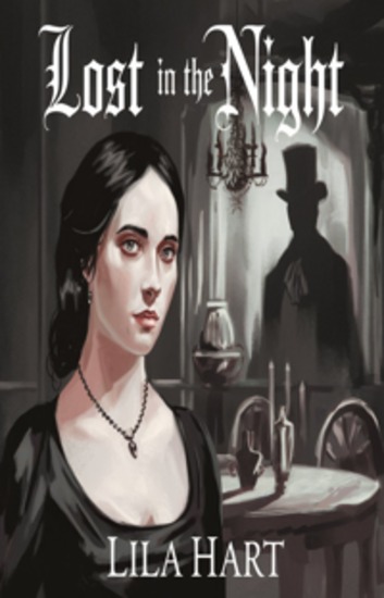 Lost In The Night - A Gothic Tale of Love Secrets and Shadows - cover