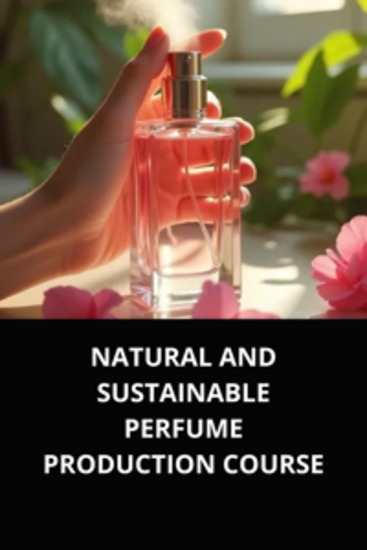 Natural and sustainable perfume production course - cover
