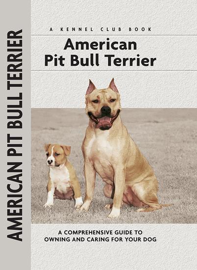 American Pit Bull Terrier - A Comprehensive Guide to Owning and Caring for Your Dog - cover