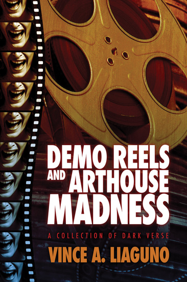 Demo Reels and Arthouse Madness - A Collection of Dark Verse - cover