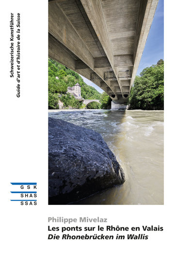 Les ponts sur le Rhône en Valais | Die Rhonebrücken im Wallis - cover