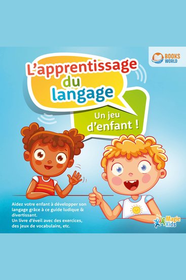 Éveil au langage pour enfants: Comment stimuler le développement linguistique de votre enfant - Le coach de langue pour réussir à la maternelle et à l'école (avec des jeux d'orthophonie & de langage) - cover