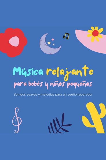 Música relajante para bebés y niños pequeños - Sonidos suaves y melodías para un sueño reparador - cover