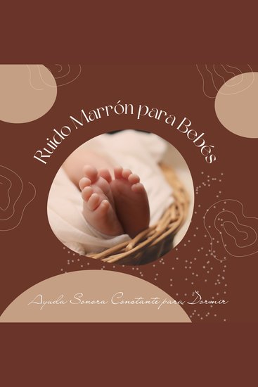 Ruido Marrón para Bebés - Ayuda Sonora Constante para Dormir - cover