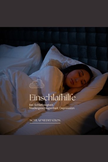 Einschlafhilfe bei Schlaflosigkeit Niedergeschlagenheit Depression - Schlafmeditation mit sanfter Hypnose - cover