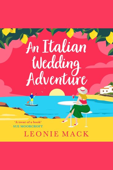 Italian Wedding Adventure An - An escapist Italian summer romance from Leonie Mack - cover