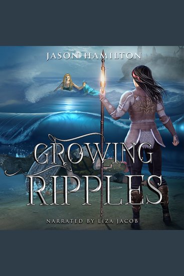 Growing Ripples - An Epic YA Fantasy Adventure - cover
