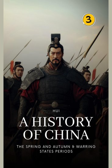 Spring and Autumn & Warring States Periods The: A History of China - cover