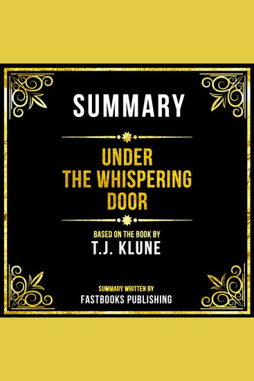 Summary - Under The Whispering Door - Based On The Book By TJ Klune - cover