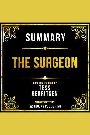 Summary - The Surgeon - Based On The Book By Tess Gerritsen - cover