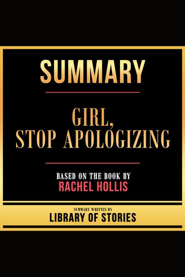 Summary - Girl Stop Apologizing - Based On The Book By Rachel Hollis - cover