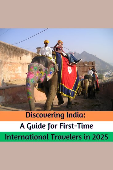 Discovering India: A Guide for First Time International Travelers in 2025 - cover