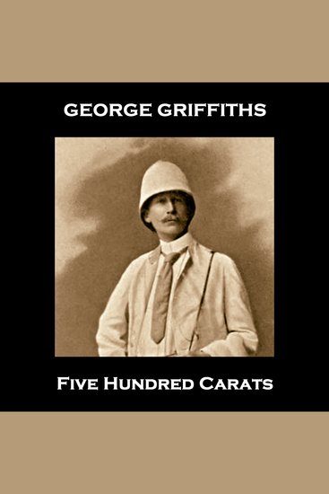 Five Hundred Carats - An interesting jewel heist story from an 19th century Welsh author - cover