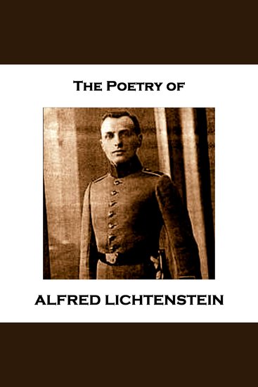 The Poetry of Alfred Lichtenstein - Surrealist German poet who was killed in WW1 - cover