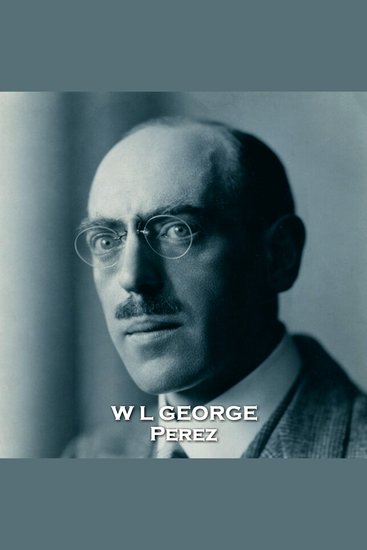 Perez - An authors character comes to life to try and change his outcome in the plot written in 1922 - cover