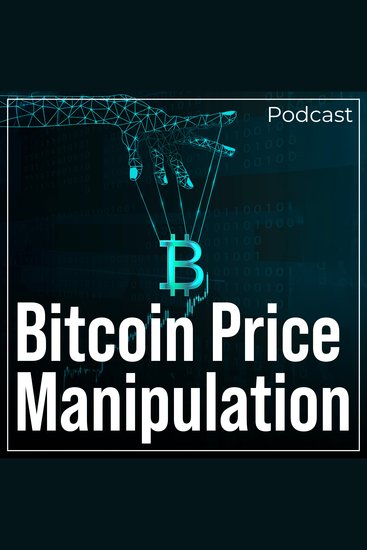 Bitcoin Price Manipulation - Podcast - cover