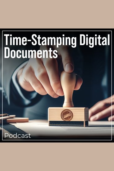 Time-Stamping Digital Documents - Podcast - cover