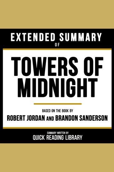 Extended Summary - Towers Of Midnight - Based On The Book By Robert Jordan And Brandon Sanderson - cover