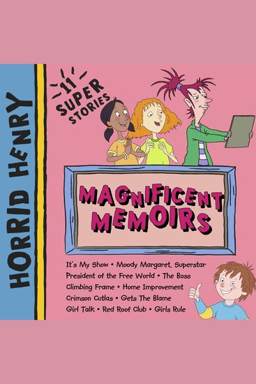 Horrid Henry: Magnificent Memoirs - cover