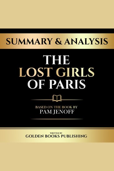Summary & Analysis - The Lost Girls Of Paris - Based On The Book By Pam Jenoff - cover