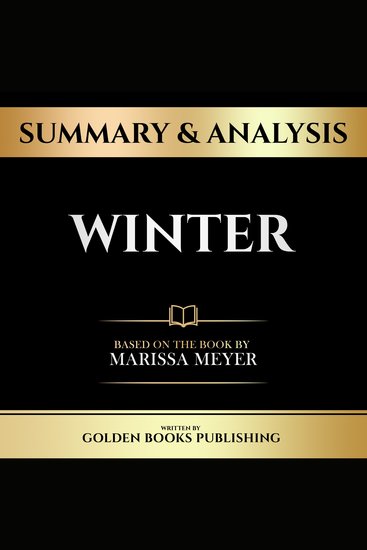 Summary & Analysis - Winter - Based On The Book By Marissa Meyer - cover