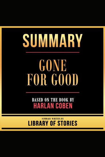 Summary - Gone For Good - Based On The Book By Harlan Coben - cover
