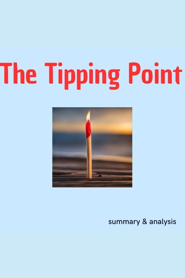 Tipping Point The: Book summary & analysis - cover