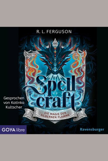 Spellcraft Die Magie der silbernen Flamme [Band 1 (Ungekürzt)] - cover