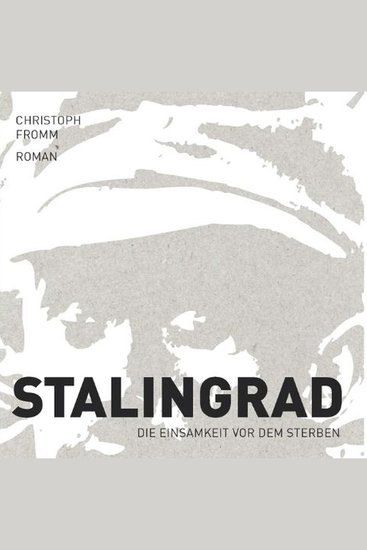 Stalingrad - Die Einsamkeit vor dem Sterben - cover