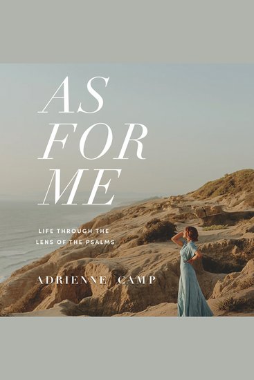 As For Me Audio Bible Study Experience - Life Through the Lens of the Psalms - cover