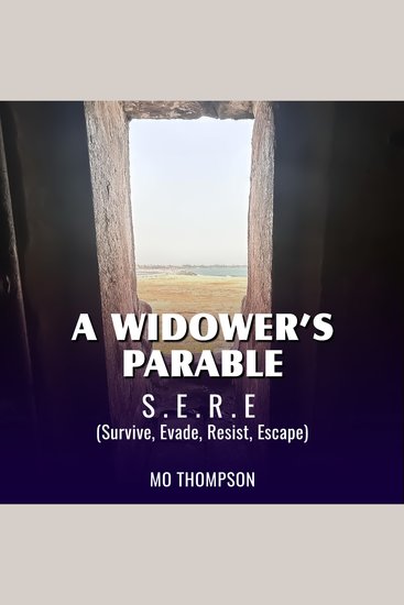 A Widower’s Parable - SERE (Survive Evade Resist Escape) - cover