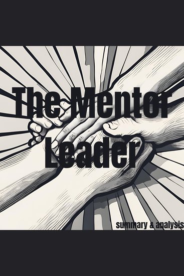 Mentor Leader The: Book summary & analysis - cover