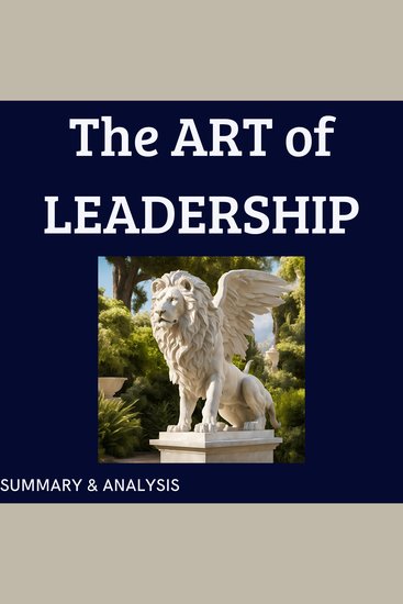 Art of Leadership The: Book summary & analysis - cover
