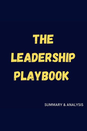 Leadership Playbook The: Book summary & analysis - cover