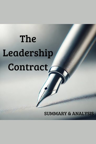 Leadership Contract The: Book summary & analysis - cover