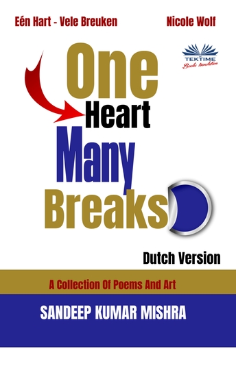Eén Hart - Vele Breuken - Een Verzameling Van Gedichten En Kunst - cover