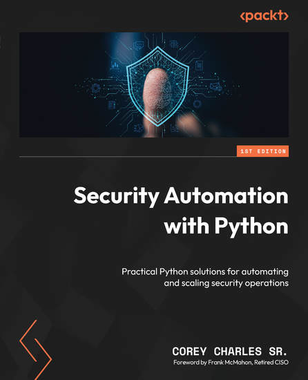 Security Automation with Python - Practical Python solutions for automating and scaling security operations - cover