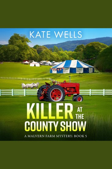 Killer at the County Show - A complex intriguing cozy mystery from Kate Wells - cover