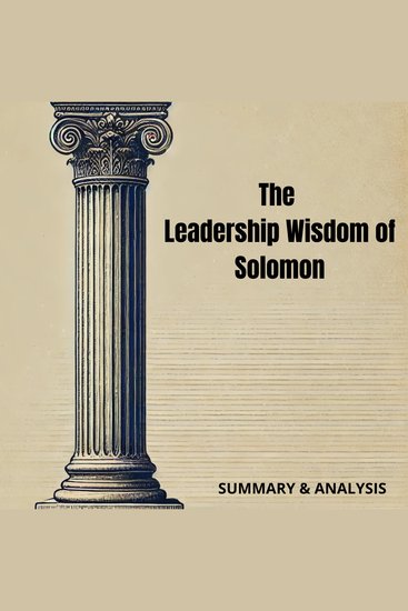 Leadership Wisdom of Solomon The: Book summary & analysis - cover