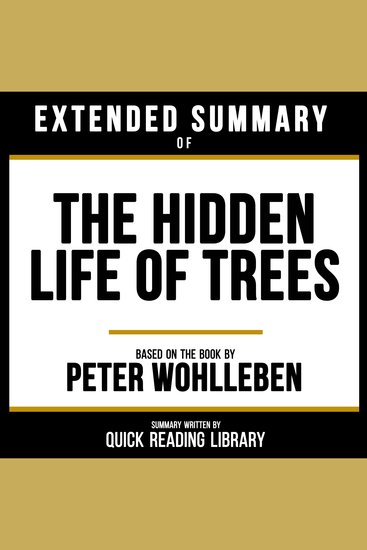 Extended Summary - The Hidden Life Of Trees - Based On The Book By Peter Wohlleben - cover