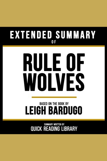 Extended Summary - Rule Of Wolves - Based On The Book By Leigh Bardugo - cover