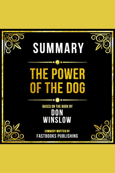Summary - The Power Of The Dog - Based On The Book By Don Winslow - cover