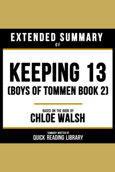 Extended Summary - Keeping 13 (Boys Of Tommen Book 2) - Based On The Book By Chloe Walsh - cover