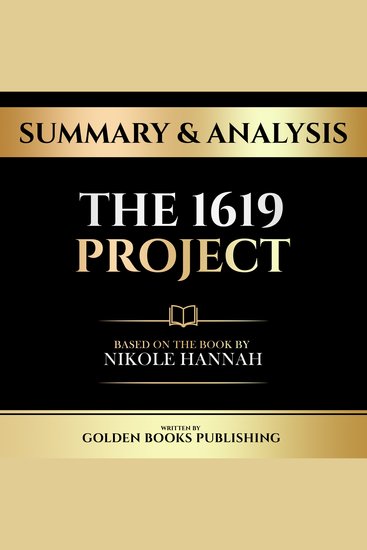 Summary & Analysis - The 1619 Project - Based On The Book By Nikole Hannah - cover
