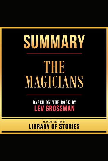 Summary - The Magicians - Based On The Book By Lev Grossman - cover