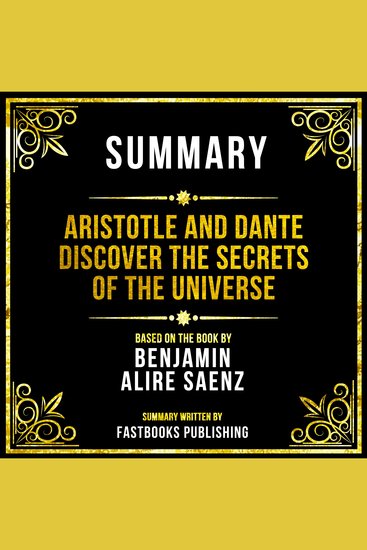 Summary - Aristotle And Dante Discover The Secrets Of The Universe - Based On The Book By Benjamin Alire Sáenz - cover